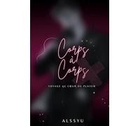 Corps à Corps: Voyage au coeur du plaisir
