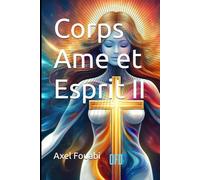Corps Ame et Esprit II