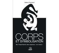Corps et symbolisation: De l'importance des espaces en creux""