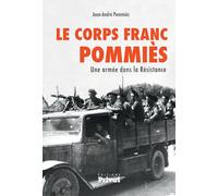 CORPS FRANC POMMIES (LE): Une armée dans la Résistance
