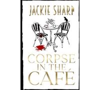 Corpse in the Café: Libro cuatro de la serie de misterio de Sea Breeze Marina. (Los Misterios de Sea Breeze Marina)