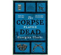 Corpse Played Dead, The (A Lizzie Hardwicke Novel)