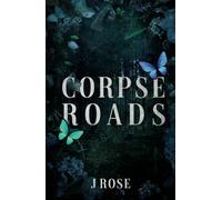 Corpse Roads: A Dark Reverse Harem Romance (Sabre Security)
