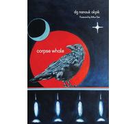 Corpse Whale (Sun Tracks: An American Indian Literary): Volume 73