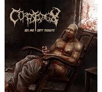 CORPSEDECAY - Sick & Dirty Thoughts