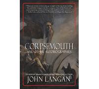 Corpsemouth and Other Autobiographies