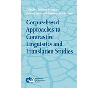 Corpus-based Approaches to Contrastive Linguistics and Translation Studies: 20 (Approaches to Translation Studies, 20)