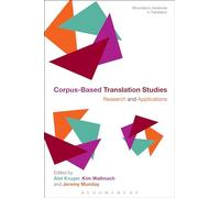 Corpus-Based Translation Studies: Research and Applications (Bloomsbury Advances in Translation)