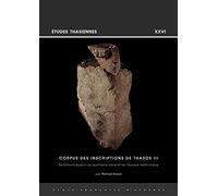 Corpus des inscriptions de Thasos III: Documents publics du quatrième siècle et de l'époque hellénistique: 26 (Études Thasiennes)