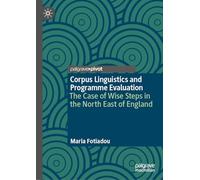 Corpus Linguistics and Programme Evaluation: The Case of Wise Steps in the North East of England