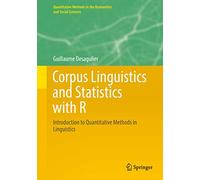 Corpus Linguistics and Statistics with R: Introduction to Quantitative Methods in Linguistics (Quantitative Methods in the Humanities and Social Sciences)