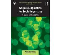 Corpus Linguistics for Sociolinguistics : A Guide for Research
