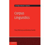 Corpus Linguistics: Method, Theory and Practice (Cambridge Textbooks in Linguistics)