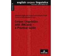 Corpus Linguistics with BNCweb - a Practical Guide (English Corpus Linguistics): 6
