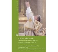 Corpus Mysticum : The Eucharist and the Church in the Middle Ages