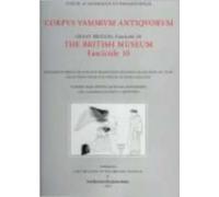 Corpus Vasorum Antiquorum: Great Britain Fascicule 20 The British Museum Fascicule 10: Fragments from Sir William Hamiltons second collection of vases recovered from the wreck of HMS Colossus