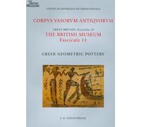 Corpus Vasorum Antiquorum, Great Britain Fascicule 25, The British Museum Fascicule 11: Gr eometric Pottery