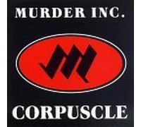 Corpuscle by Murder Inc