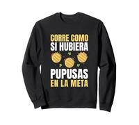 Corre Como Si Hubiera Pupusas En La Meta Runner Spanish Sweatshirt