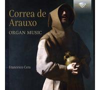 CORREA DE ARAUXO-ORGAN MUSIC - CERA,FRANCESCO 2 CD NEW CORREA DE ARAUXO