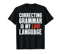 Correcting Grammar Is My Love Language T-Shirt
