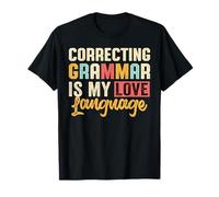 Correcting Grammar Is My Love Language T-Shirt