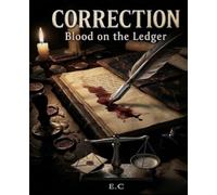 CORRECTION: Blood on the Ledger (CORRECTION Saga)