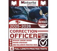 Correction Officer Study Guide 2025-2026: Detailed Content Review, Proven Strategies, And Full-Length Practice Tests