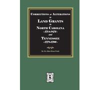 Correction or Alterations to LAND GRANTS in NORTH CAROLINA, 1714-1873 and TEENNESSEE, 1778-1796