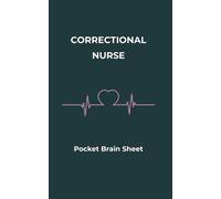 Correctional Nurse - Pocket Brain Sheet: Med Pass & End-of-Shift Task Tracker for Correctional Care Teams