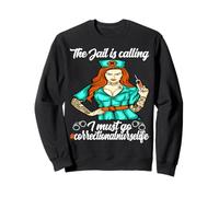 Correctional Nurse The jail is calling I must go Sweatshirt