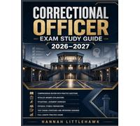 Correctional Officer Exam Study Guide 2026-2027: Comprehensive Review with Practice Questions, Detailed Answer Explanations, Situational Judgment ... Interview Guidance, and Full-Length Practice