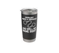 Correctional Officer Problem? Write A Grievance and Spell My Stainless Steel Insulated Tumbler