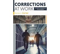Corrections at Work : A Call for Institutional Accountability