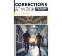 Corrections at Work: A Call for Institutional Accountability