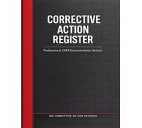 Corrective Action Register: Professional Log Book for Root Cause Analysis, Corrective Action Tracking, Verification, and Continuous Improvement