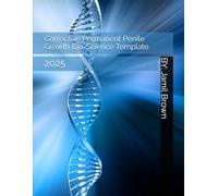 Corrective Permanent Penile Growth Bio-Science Template: 2025 (Advanced Bio-Medical CRISPR Technologies)