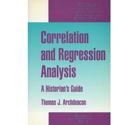 Correlation and Regression Analysis: A Historian's Guide