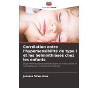 Corrélation entre l'hypersensibilité de type I et les helminthiases chez les enfants: Étude menée auprès d'enfants vivant en milieu urbain et rural dans une commune de l'intérieur