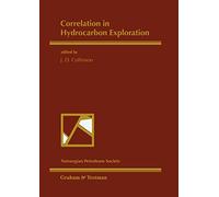 Correlation in Hydrocarbon Exploration: Proceedings of the conference Correlation in Hydrocarbon Exploration organized by the Norwegian Petroleum Society and held in Bergen, Norway, 3-5 October 1988