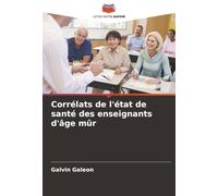 Corrélats de l'état de santé des enseignants d'âge mûr
