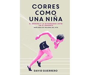 Corres como una nia: El gnero y la diversidad LGTBI e - NEW David Guerrero 20