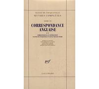 Correspondance anglaise: Correspondance et conversations d'Alexis de Tocqueville et Nassau William Senior