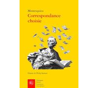 Correspondance Choisie: Avec Respect Et l'Amitie La Plus Tendre (Litteratures Francophones, 678)