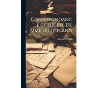 Correspondance Complète de Mme du Deffand