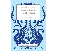 Correspondance de Paul Dukas: Vol. 2 : 1915-1920