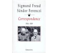 Correspondance Freud / Ferenczi Tome II 1914-1919: Tome 2, 1914-1919