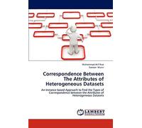 Correspondence Between The Attributes of Heterogeneous Datasets: An Instance based Approach to Find the Types of Correspondence between the Attributes of Heterogeneous Datasets