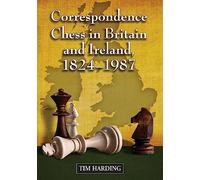 Correspondence Chess in Britain and Ireland, 1824-1987