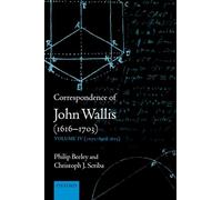 Correspondence of John Wallis (1616-1703): Volume IV (1672-April 1675)